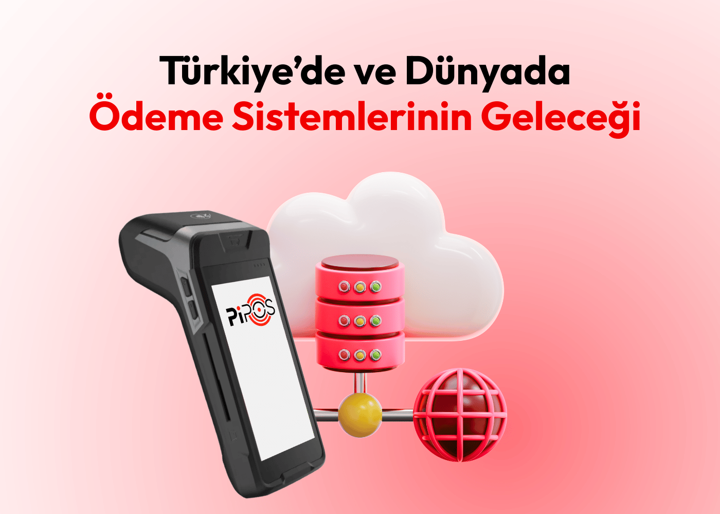 Türkiye’de ve Dünyada Ödeme Sistemlerinin Geleceği