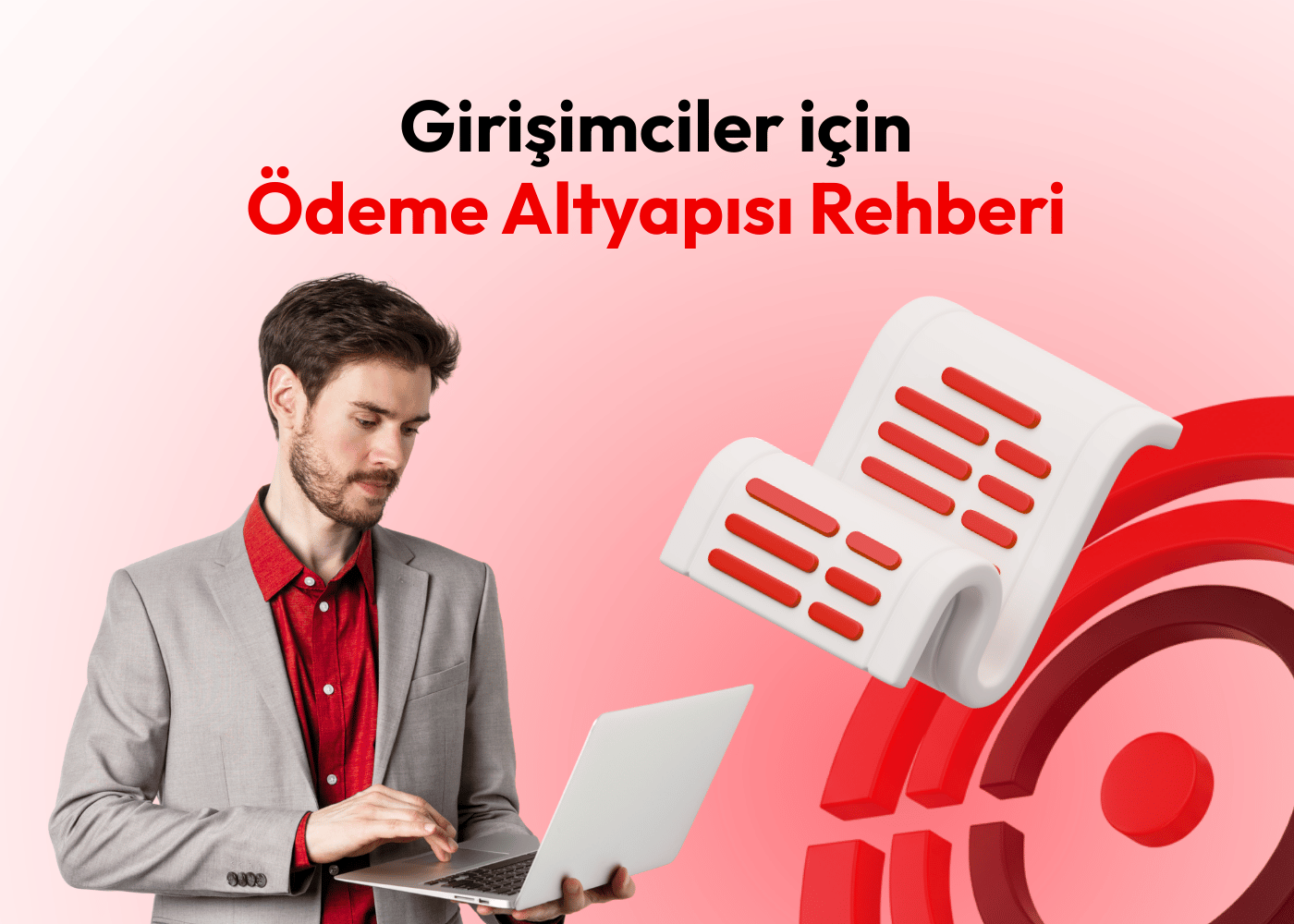 Girişimciler için Ödeme Altyapısı Rehberi