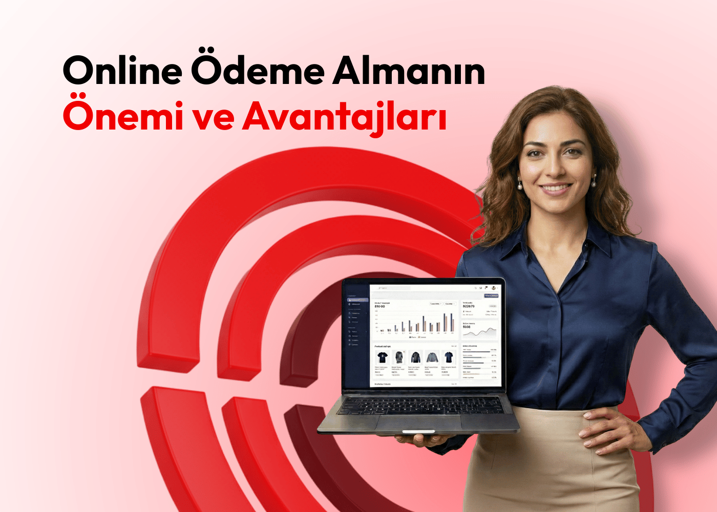 İşletmeler için Online Ödeme Almanın Önemi ve Avantajları